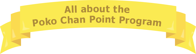 All about the Poko Chan Point Program